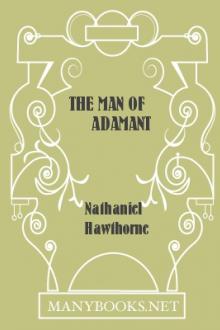 The Man of Adamant by Nathaniel Hawthorne