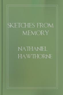 Sketches From Memory by Nathaniel Hawthorne