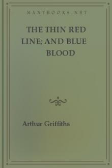 The Thin Red Line; and Blue Blood by Arthur Griffiths