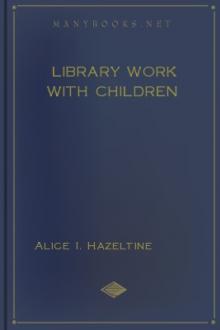 Library Work with Children by Alice I. Hazeltine