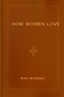 How Women Love by Max Nordau