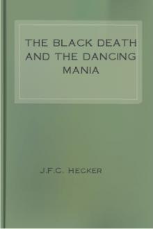 The Black Death and The Dancing Mania by J. F. C. Hecker