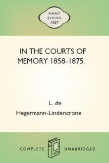 In the Courts of Memory 1858-1875.  by L. de Hegermann-Lindencrone