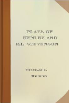 Plays of Henley and R.L. Stevenson by William E. Henley