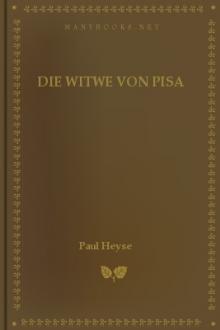Die Witwe von Pisa by Paul Heyse