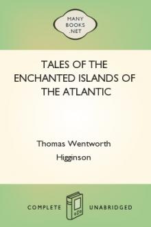Tales of the Enchanted Islands of the Atlantic  by Thomas Wentworth Higginson