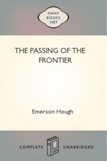 The Passing of the Frontier by Emerson Hough