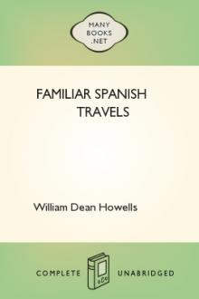 Familiar Spanish Travels by William Dean Howells