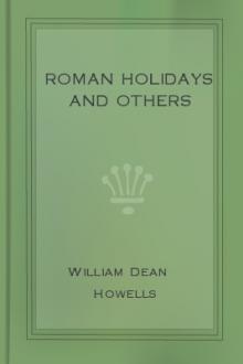 Roman Holidays and Others by William Dean Howells