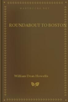 Roundabout to Boston by William Dean Howells