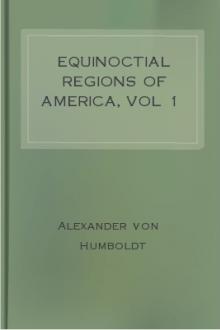 Equinoctial Regions of America, vol 1 by Alexander von Humboldt, Aimé Bonpland