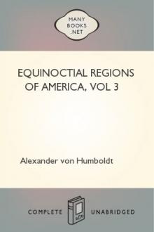 Equinoctial Regions of America, vol 3 by Alexander von Humboldt, Aimé Bonpland