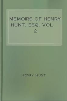 Memoirs of Henry Hunt, Esq., vol 2  by Henry Hunt