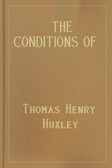 The Conditions of Existence as Affecting the Perpetuation of Living Beings by Thomas Henry Huxley