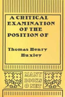 A Critical Examination of the Position of Mr. Darwin's Work, ''On the Origin of Species'' by Thomas Henry Huxley