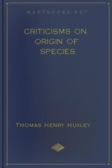 Criticisms on Origin of Species by Thomas Henry Huxley