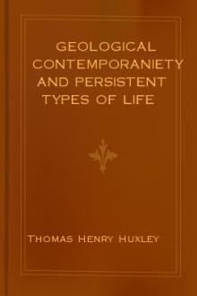 Geological Contemporaniety and Persistent Types of Life by Thomas Henry Huxley