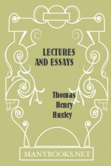 Lectures and Essays by Thomas Henry Huxley