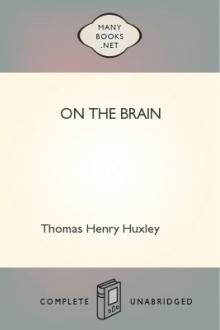 On the Brain by Thomas Henry Huxley