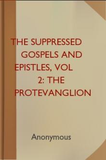 The Suppressed Gospels and Epistles, vol 2: The Protevanglion by William Wake