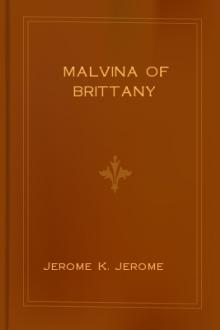 Malvina of Brittany by Jerome K. Jerome