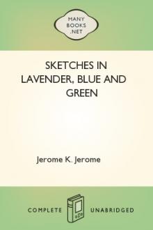 Sketches in Lavender, Blue and Green by Jerome K. Jerome