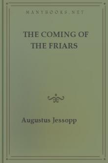 The Coming of the Friars by Augustus Jessopp
