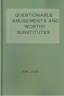 Questionable Amusements and Worthy Substitutes by J. M. Judy
