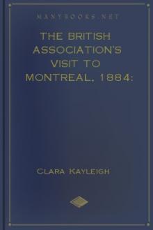 The British Association's visit to Montreal, 1884: Letters by Clara Kayleigh