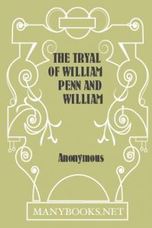 The Tryal of William Penn and William Mead by Unknown