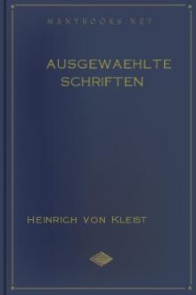 Ausgewaehlte Schriften  by Heinrich von Kleist