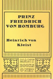Prinz Friedrich von Homburg  by Heinrich von Kleist