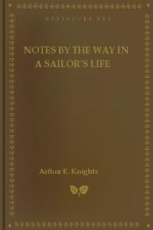Notes by the Way in A Sailor's Life by Arthur E. Knights
