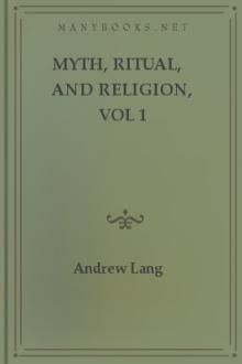 Myth, Ritual, and Religion, vol 1 by Andrew Lang