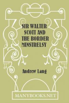 Sir Walter Scott and the Border Minstrelsy by Andrew Lang