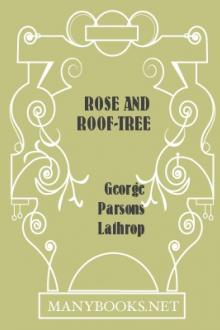 Rose and Roof-Tree by George Parsons Lathrop