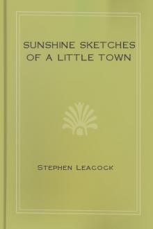 Sunshine Sketches of a Little Town by Stephen Leacock