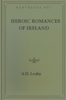 Heroic Romances of Ireland by A. H. Leahy