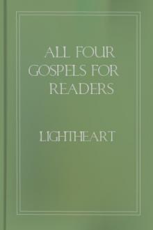 All Four Gospels for Readers by Lightheart