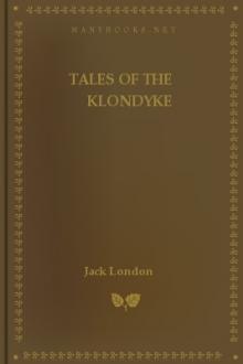 Tales of the Klondyke by Jack London