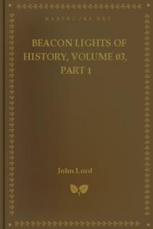Beacon Lights of History, Volume 03, part 1 by John Lord