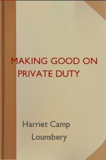 Making Good on Private Duty by Harriet Camp Lounsbery