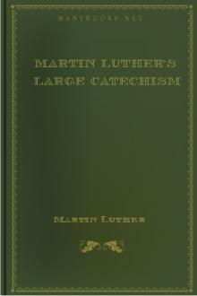Martin Luther's Large Catechism by Martin Luther
