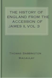 The History of England from the Accession of James II, vol 3 by Baron Macaulay Thomas Babington Macaulay