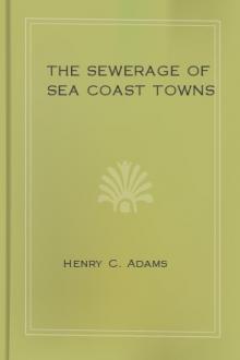 The Sewerage of Sea Coast Towns by Henry Charles Adams