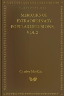 Memoirs of Extraordinary Popular Delusions, Vol 2 by Charles Mackay