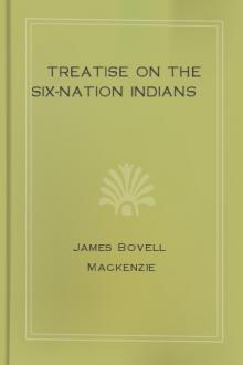 Treatise on the Six-Nation Indians by James Bovell Mackenzie