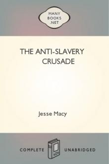 The Anti-Slavery Crusade by Jesse Macy