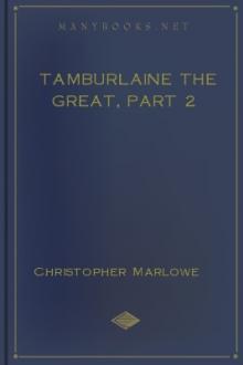 Tamburlaine the Great, part 2 by Christopher Marlowe