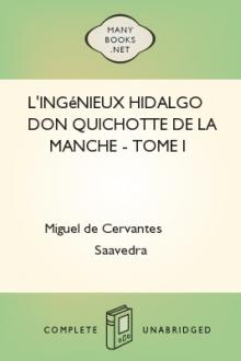 L'ingénieux hidalgo Don Quichotte de la Manche - Tome I by Miguel de Cervantes Saavedra